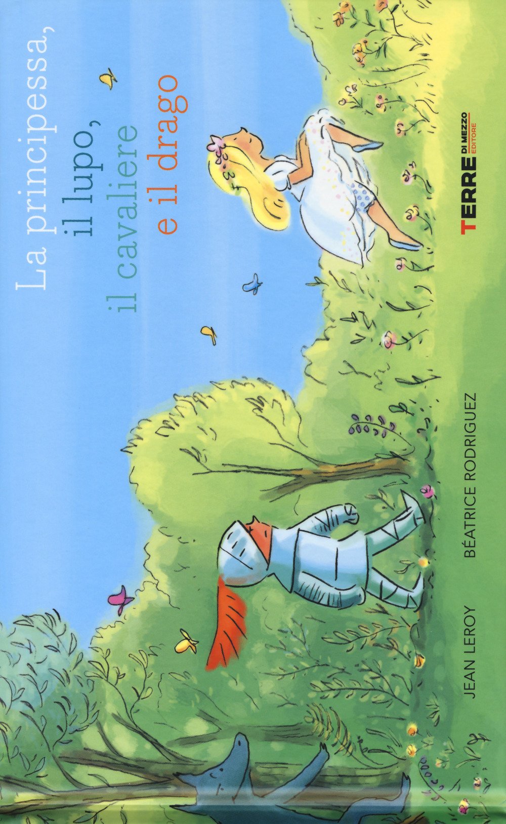 La principessa, il lupo, il cavaliere e il drago (Acchiappastorie) Children's books