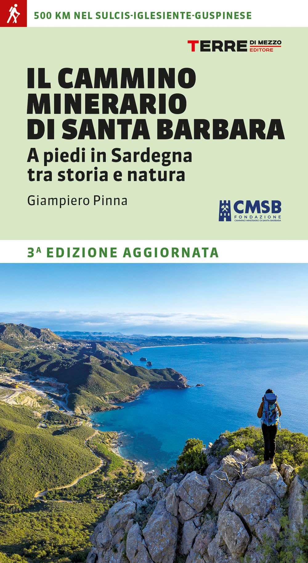 Il cammino minerario di Santa Barbara. A piedi in Sardegna tra storia e natura book