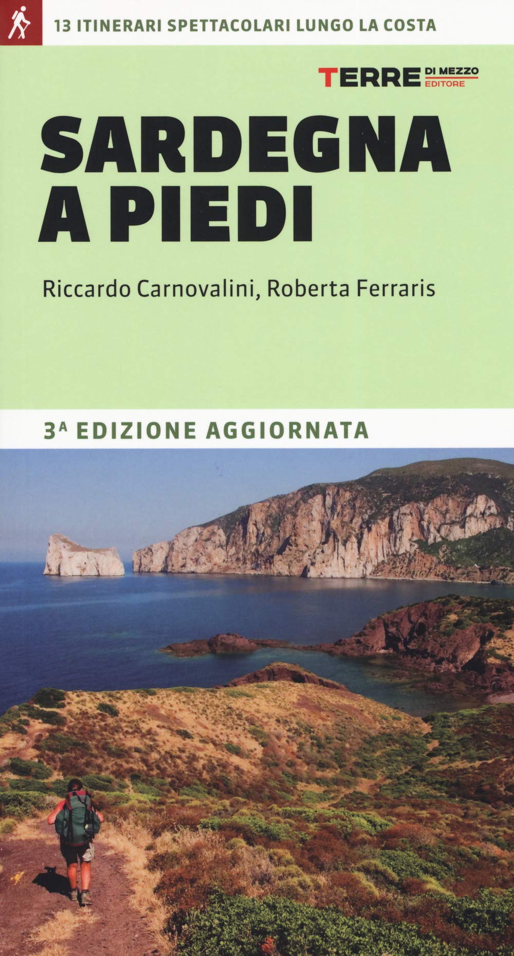 Sardegna a piedi. 13 itinerari spettacolari lungo la costa book