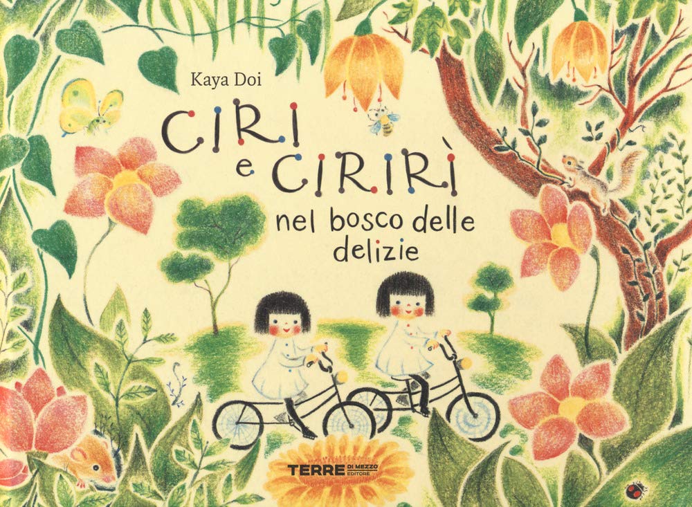 Ciri e Cirirì nel bosco delle delizie. Ediz. a colori book