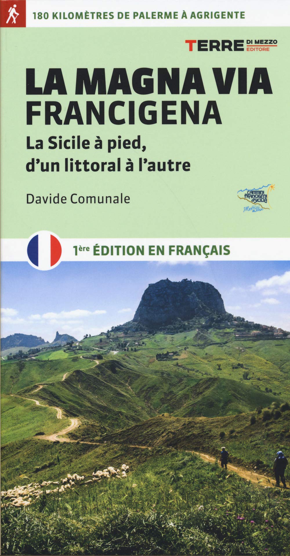 La Magna via Francigena. La Sicile à pied, d'un littoral à l'autre book