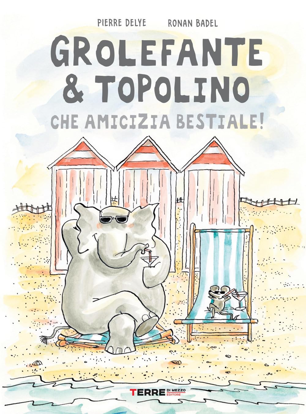 Grolefante & Topolino. Che amicizia bestiale! Ediz. a colori book