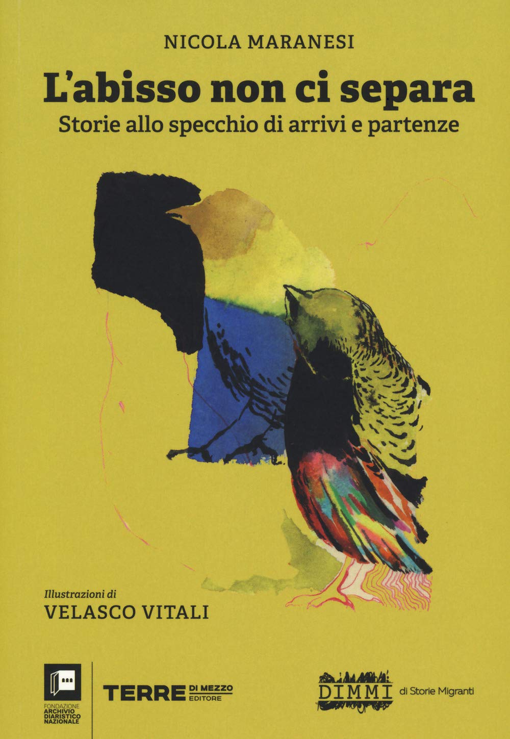 L'abisso non ci separa. Storie allo specchio di arrivi e partenze Books