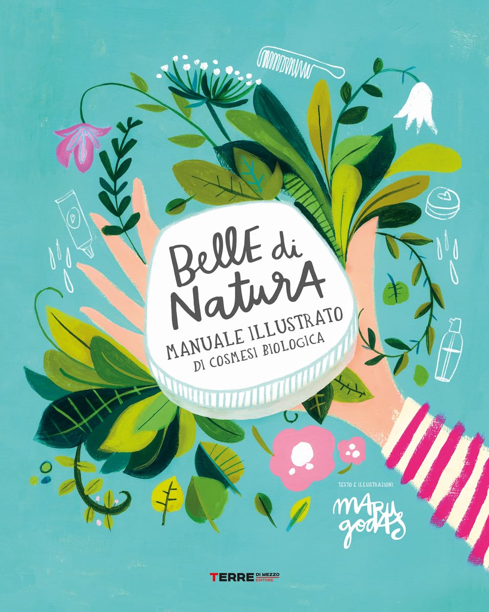 Belle di natura. Manuale illustrato di cosmesi biologica book
