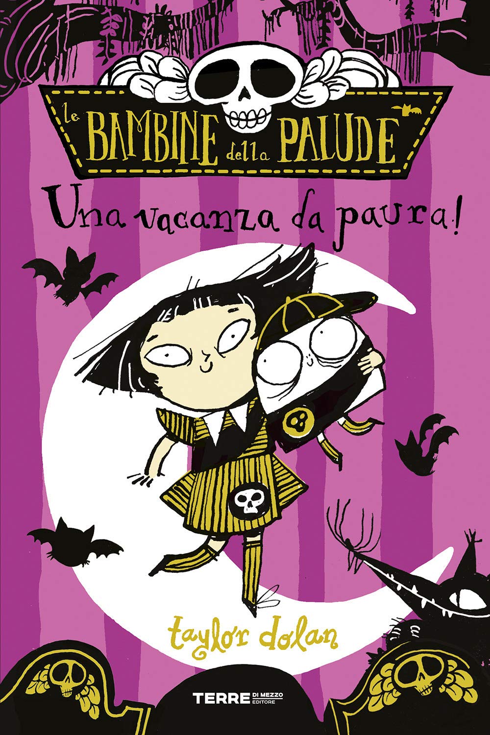 Una vacanza da paura! Le bambine della palude book