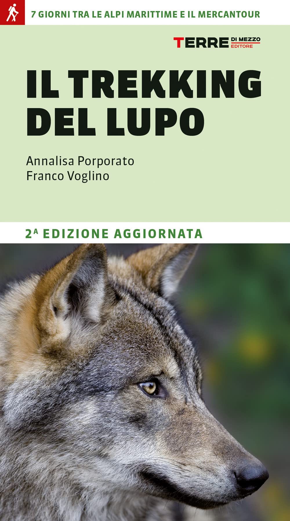 Il trekking del lupo. 7 giorni tra le Alpi Marittime e il Mercantour (Percorsi) Leisure, Home & Garden