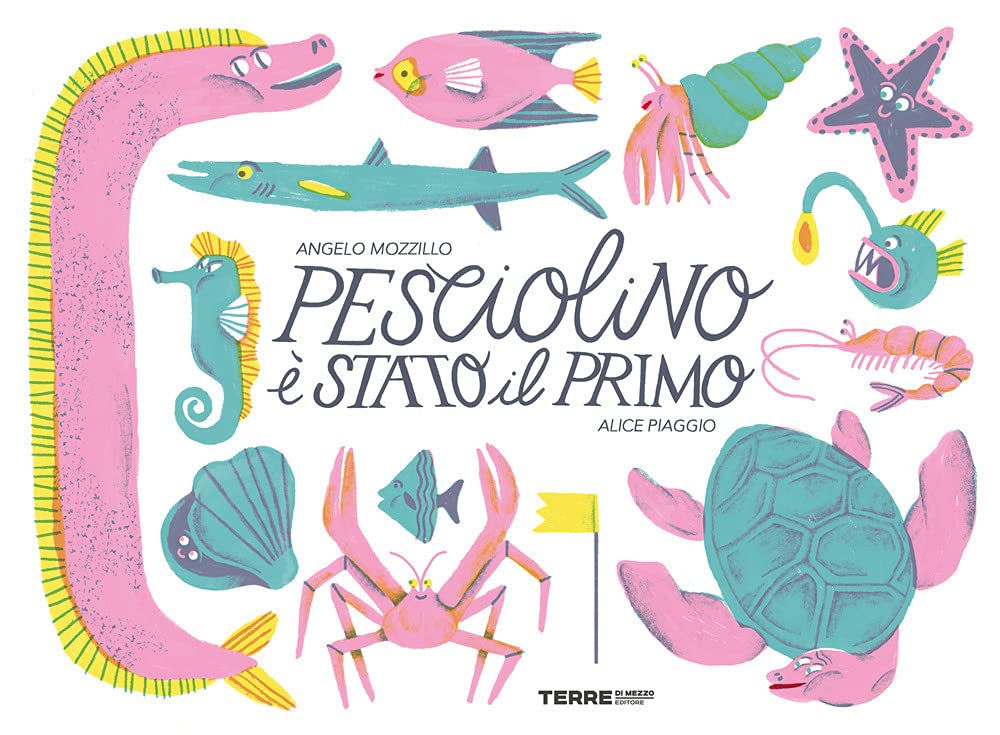 Pesciolino è stato il primo. Ediz. a colori (Acchiappastorie) Children's books