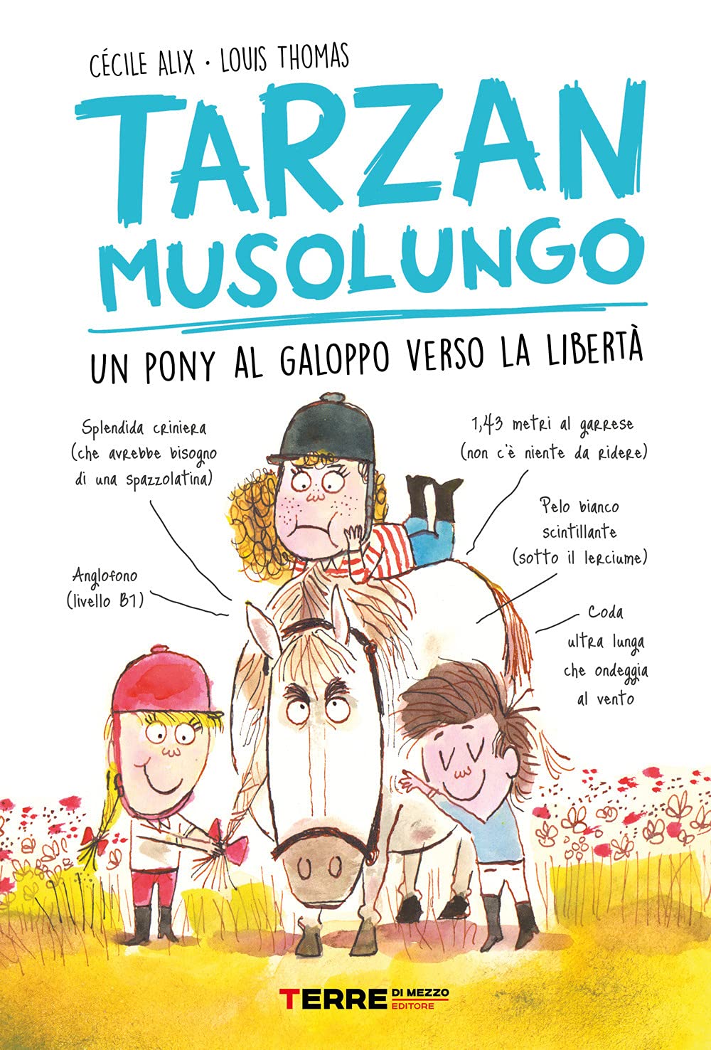 Tarzan musolungo. Un pony al galoppo verso la libertà book