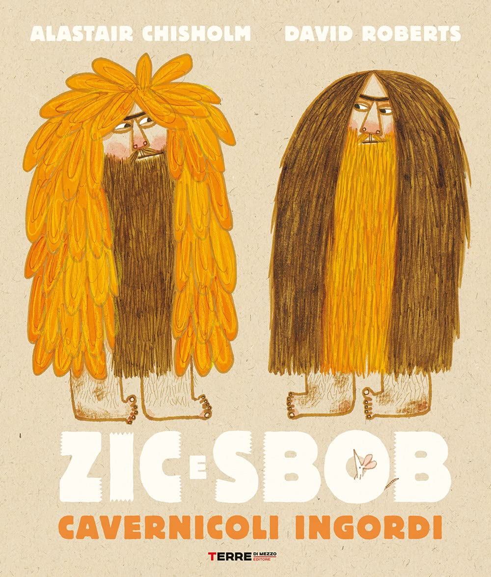 Zic e Sbob. Cavernicoli ingordi. Ediz. illustrata (Acchiappastorie) Children's books
