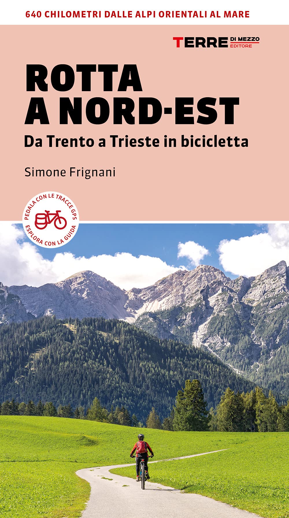 Rotta a Nord-Est. Da Trento a Trieste in bicicletta. 640 km dalle Alpi orientali al mare (Percorsi) Leisure, Home & Garden
