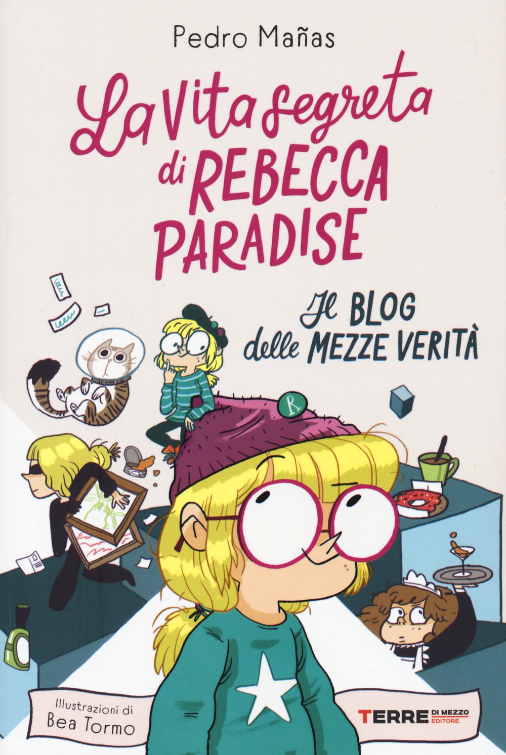 La vita segreta di Rebecca Paradise. Il blog delle mezze verità (Acchiappastorie) Novels & Short Stories