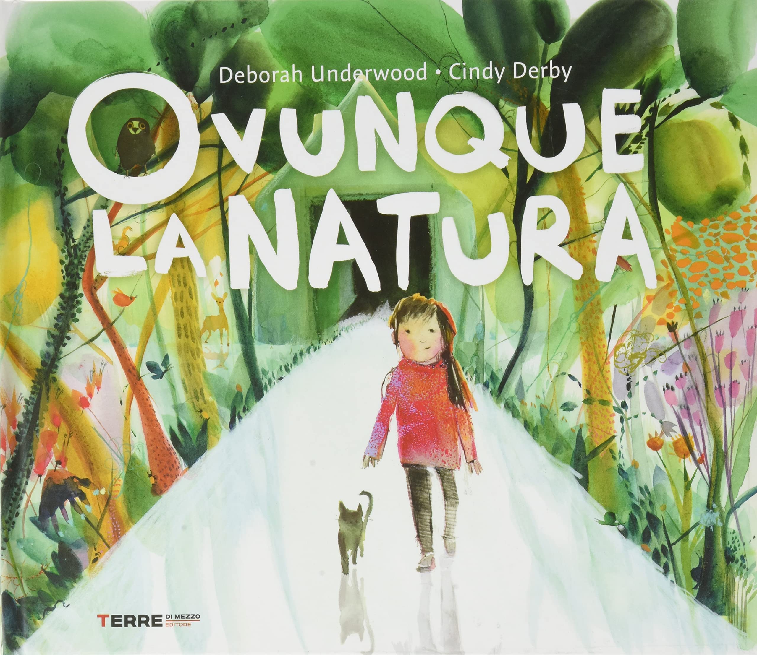 Ovunque la natura. Ediz. a colori book