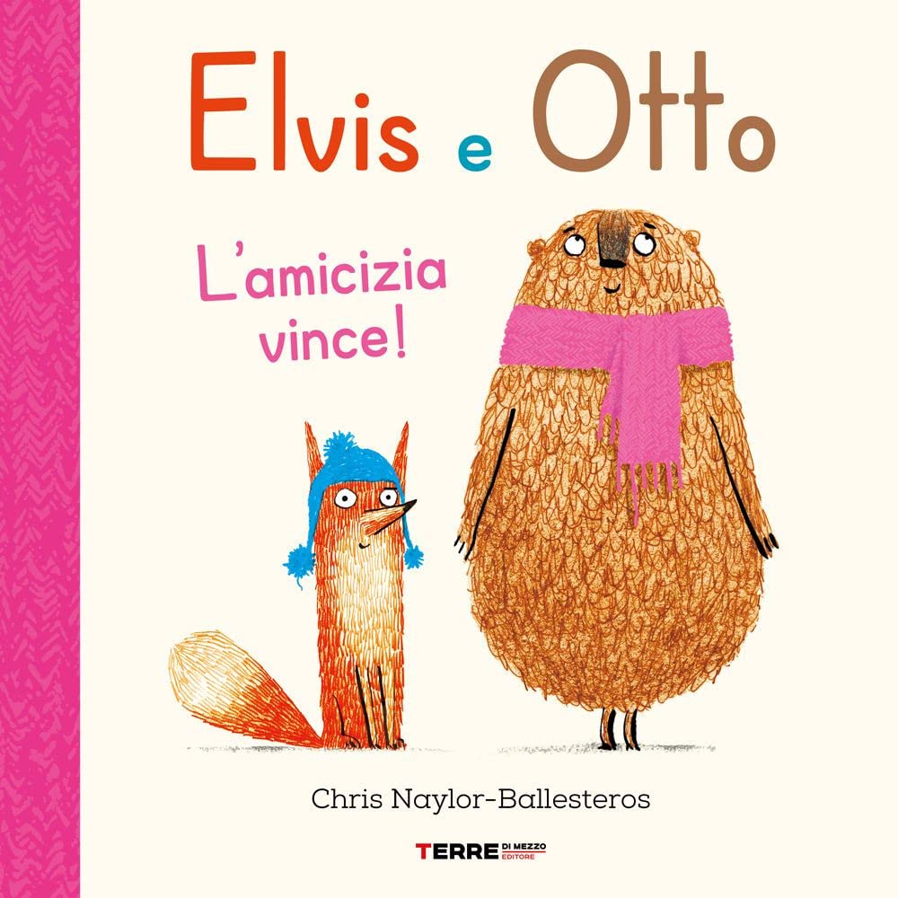 Elvis e Otto. L'amicizia vince! Ediz. a colori book