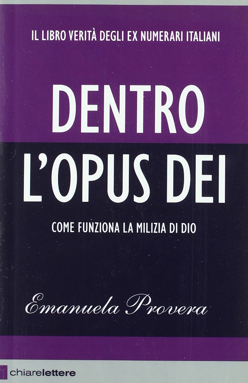 Dentro l'Opus Dei. Come funziona la milizia di Dio (Reverse) Social Sciences