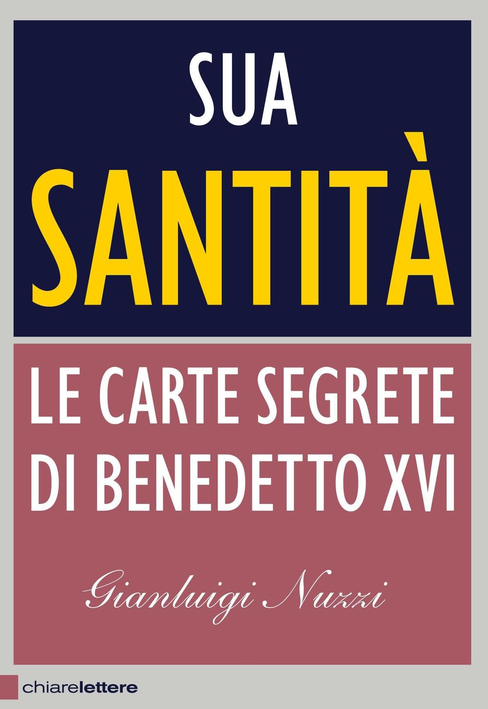 Sua Santità. Le carte segrete di Benedetto XVI (Principioattivo) Essays & Short Stories