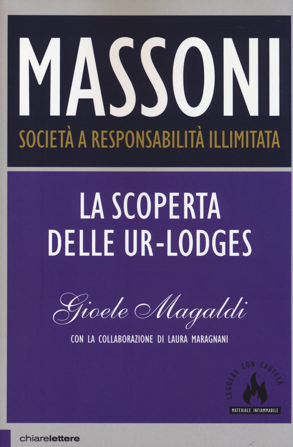 Massoni. Società a responsabilità illimitata. La scoperta delle Ur-Lodges Books