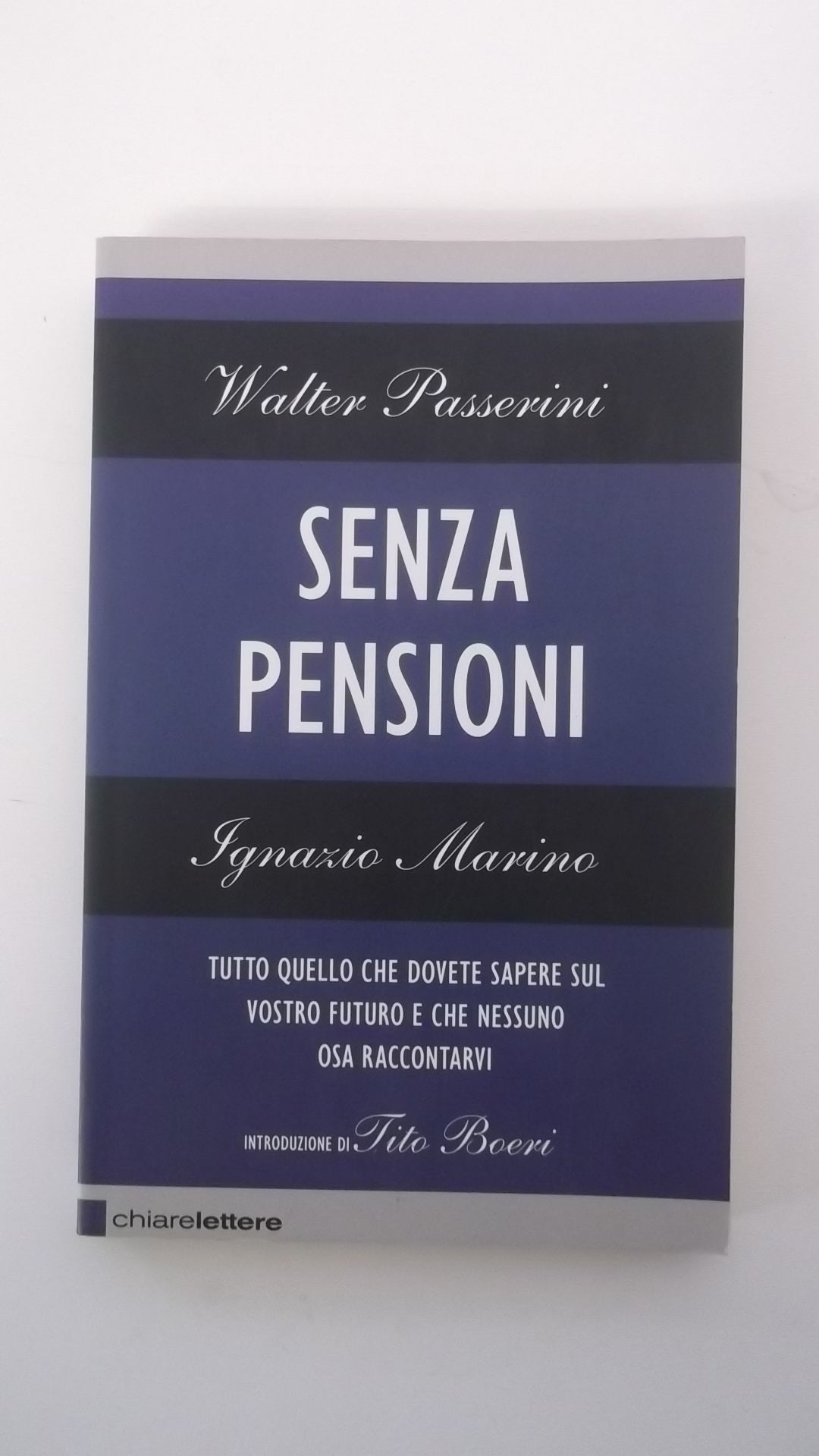 Senza pensioni. Tutto quello che dovete sapere sul vostro futuro e che nessuno osa raccontarvi Business, Finance & Career