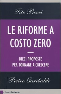 Le riforme a costo zero. Dieci proposte per tornare a crescere book