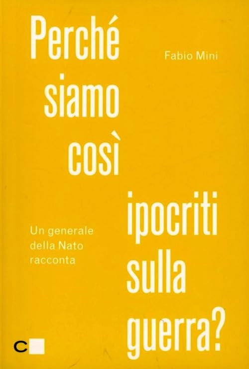 Perché siamo così ipocriti sulla guerra? Un generale della Nato racconta Politics & History