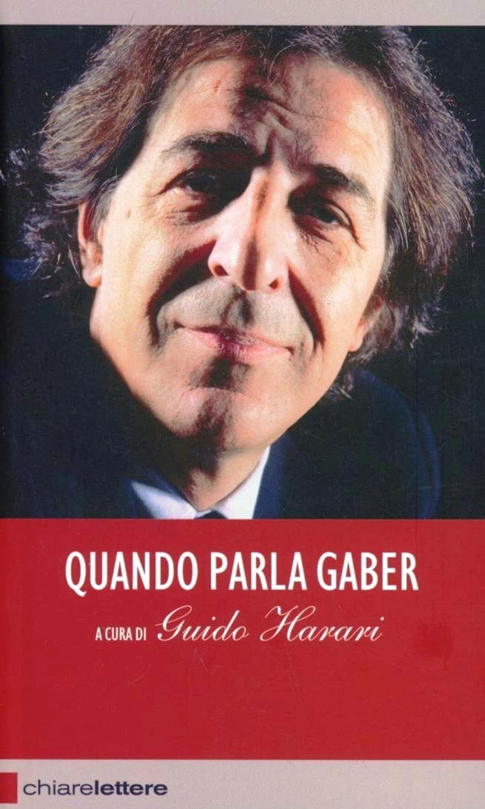 Quando parla Gaber. Pensieri e provocazioni per l'Italia di oggi book