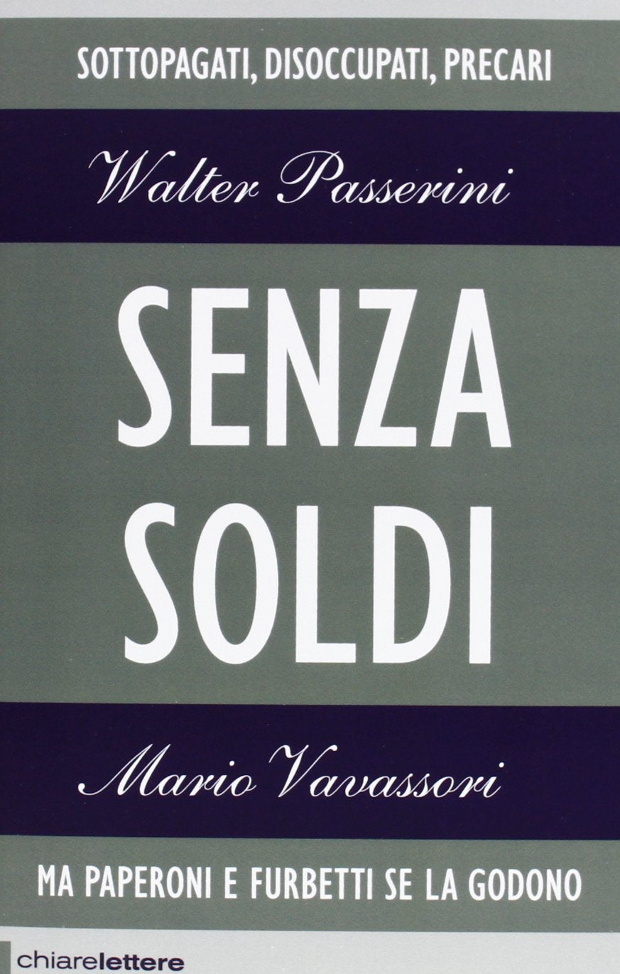 Senza soldi. Sottopagati, disoccupati, precari. Ma Paperoni e furbetti se la godono book