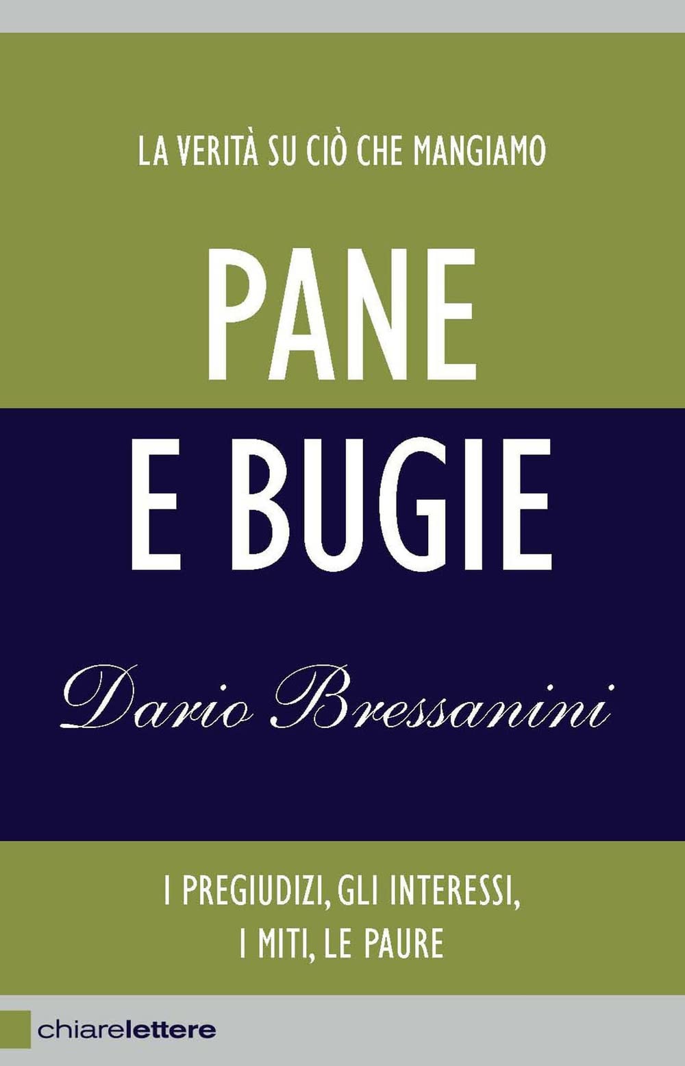 Pane e bugie. I pregiudizi, gli interessi, i miti, le paure (Reverse) Business, Finance & Career