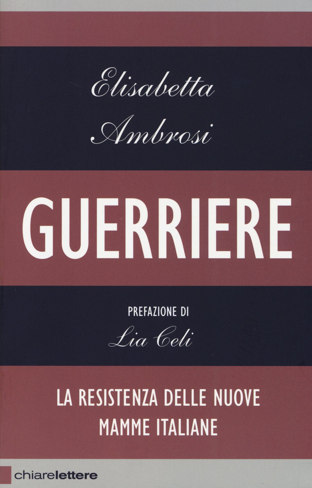 Guerriere. La resistenza delle nuove mamme italiane book