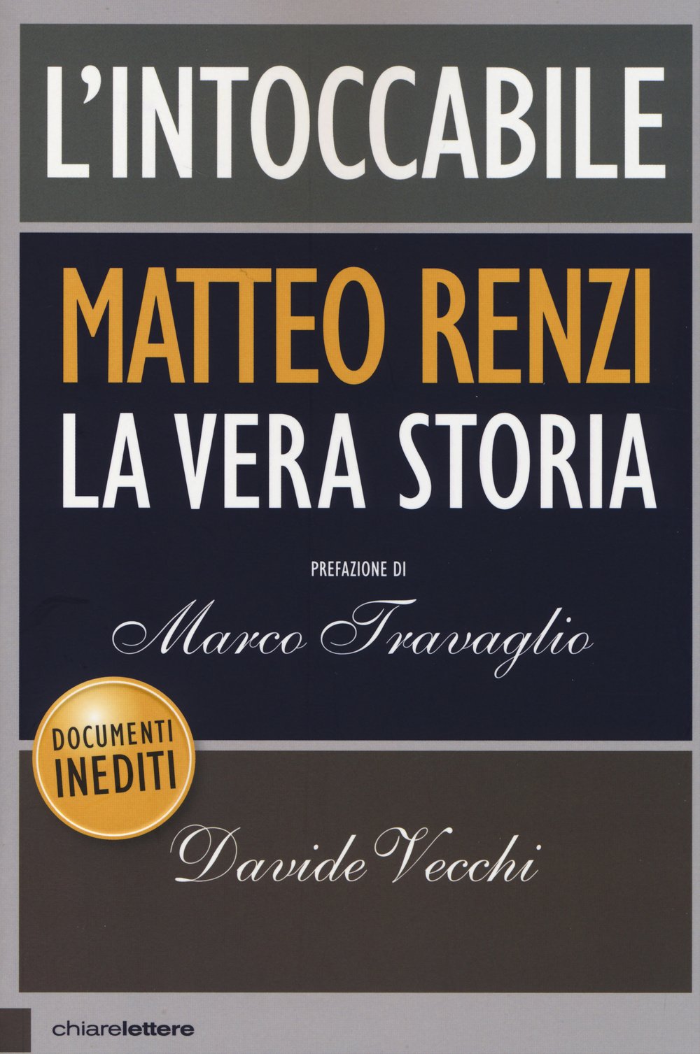 L'intoccabile. La vera storia di Matteo Renzi book