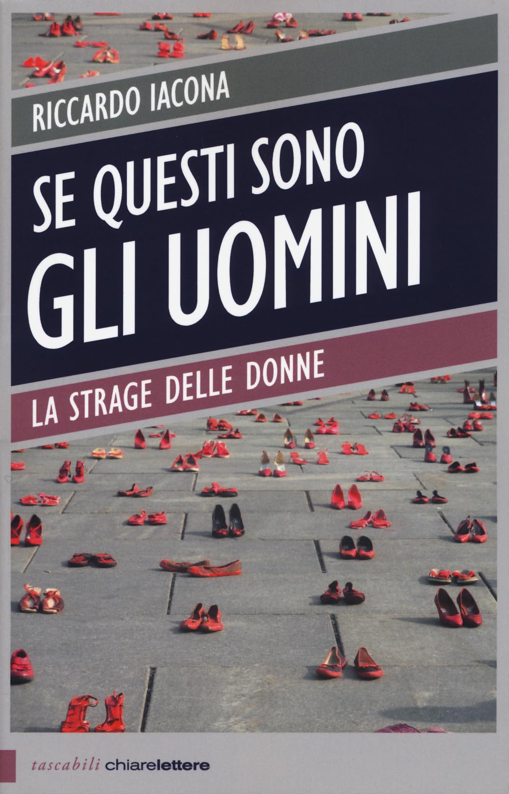 Se questi sono gli uomini. Italia 2012. La strage delle donne Crime & Thrillers