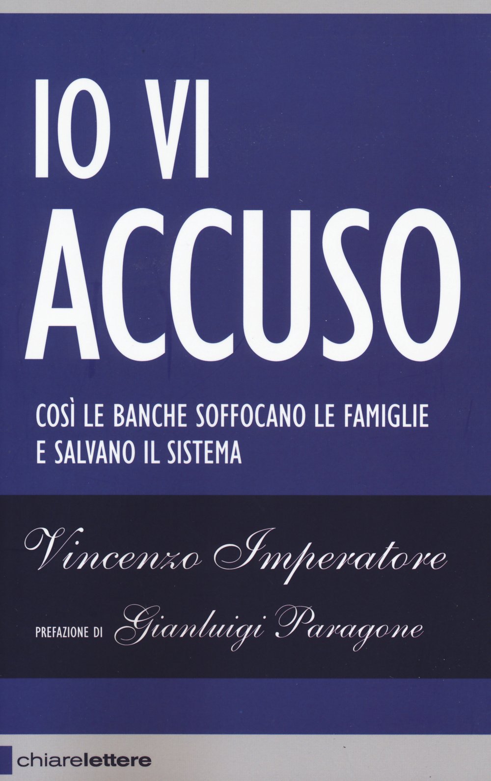 Io vi accuso. Così le banche soffocano le famiglie e salvano il sistema (Reverse) Social Sciences