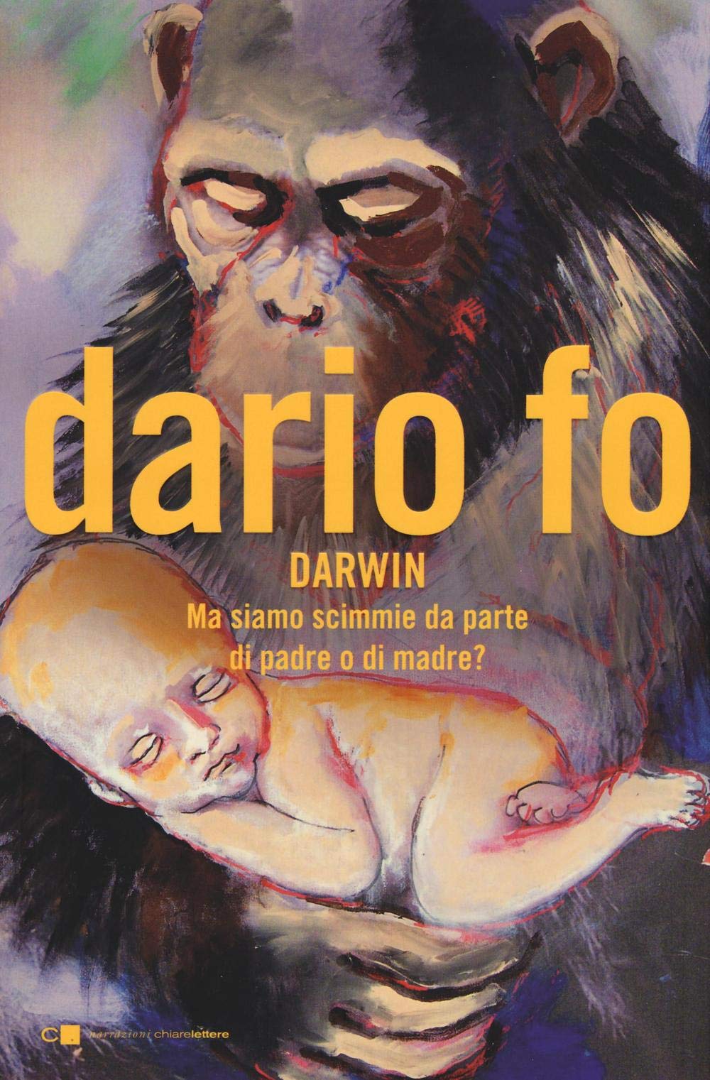 Charles Darwin. Ma siamo scimmie da parte di padre o di madre? book
