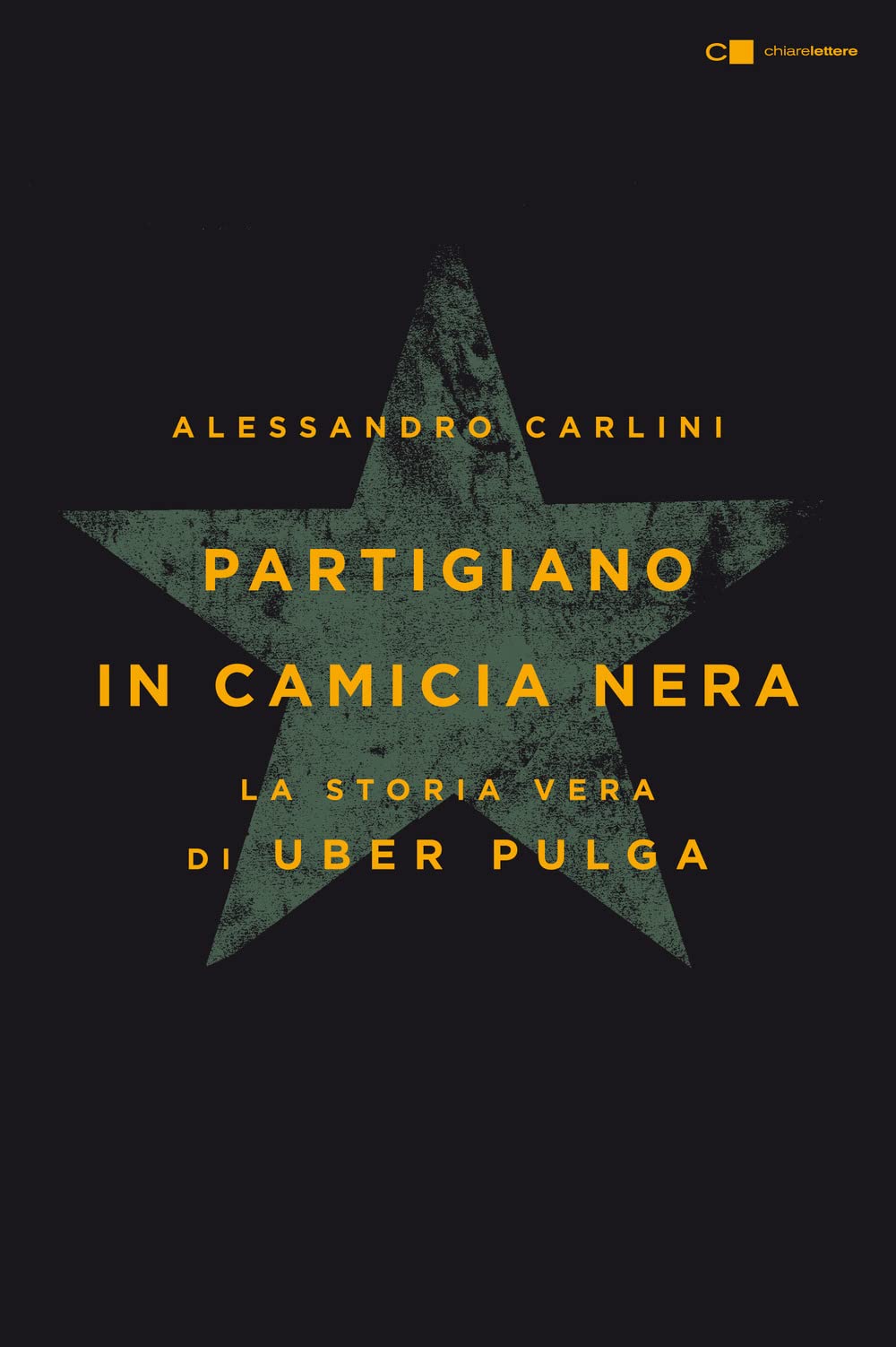 Partigiano in camicia nera. La vera storia di Uber Pulga Politics & Society