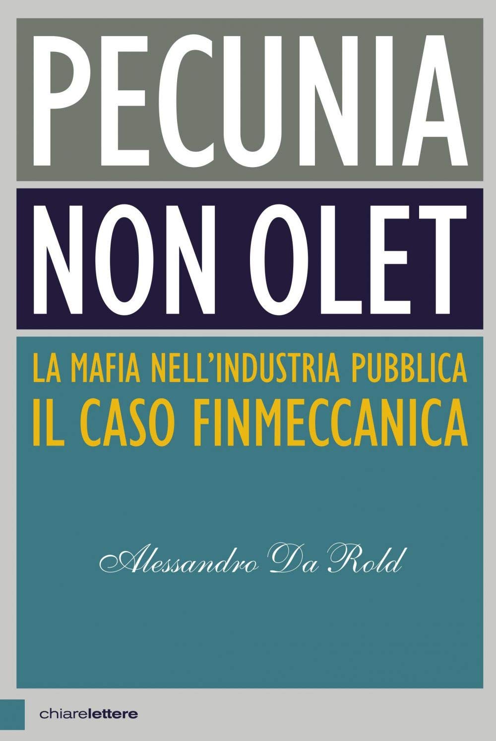 Pecunia non olet. La mafia nell'industria pubblica. Il caso Finmeccanica book
