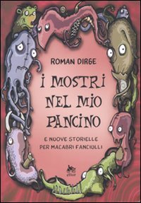 I mostri nel mio pancino e nuove storielle per macabri fanciulli book