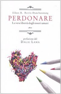 Perdonare. La vera libertà degli esseri umani Books