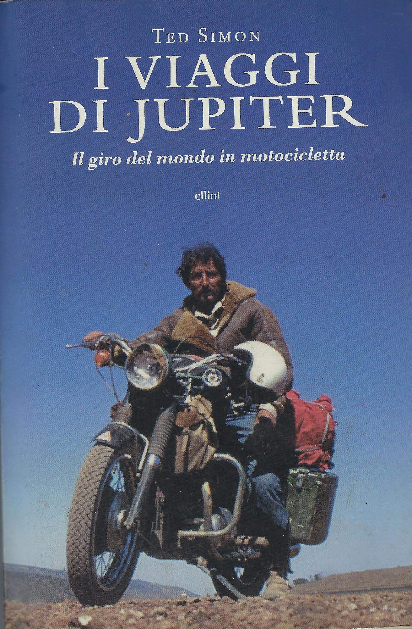 I viaggi di Jupiter. Il giro del mondo in motocicletta book