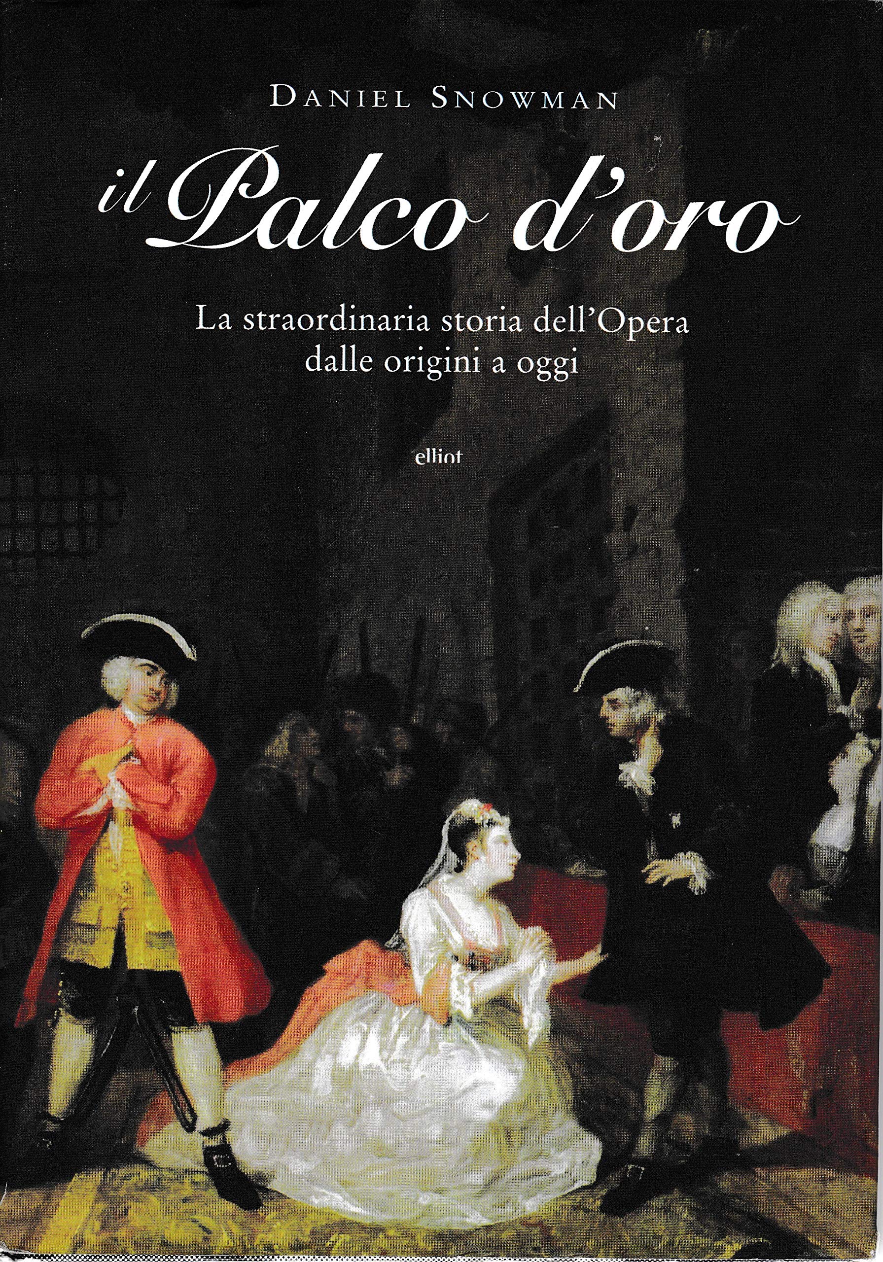 Il palco d'oro. La straordinaria storia dell'opera dalle origini a oggi book