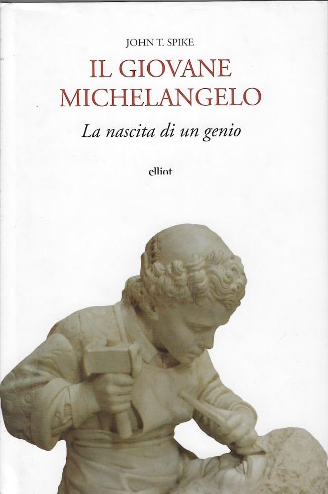 Il giovane Michelangelo. La nascita di un genio (Antidoti) Art & Literature