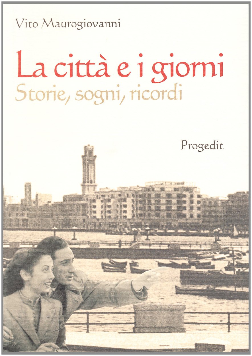 La città e i giorni. Storie, sogni, ricordi book
