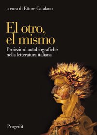 El otro, el mismo. Proiezioni autobiografiche nella letteratura italiana book
