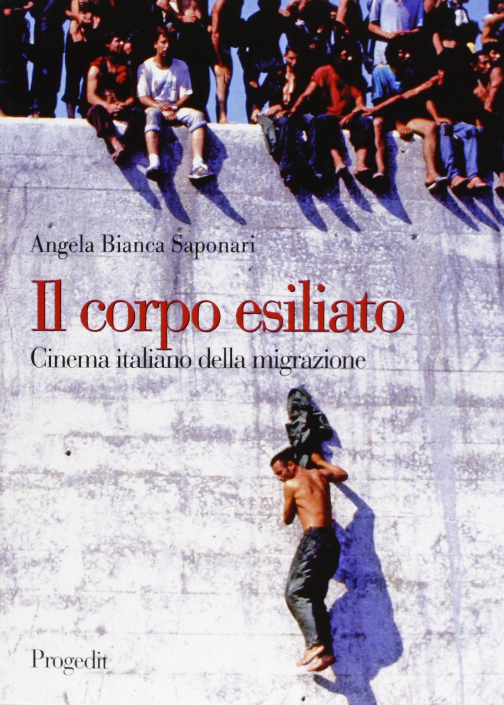 Il corpo esiliato. Cinema italiano della migrazione (Arti. Musica. Spettacolo) Film, Art & Culture