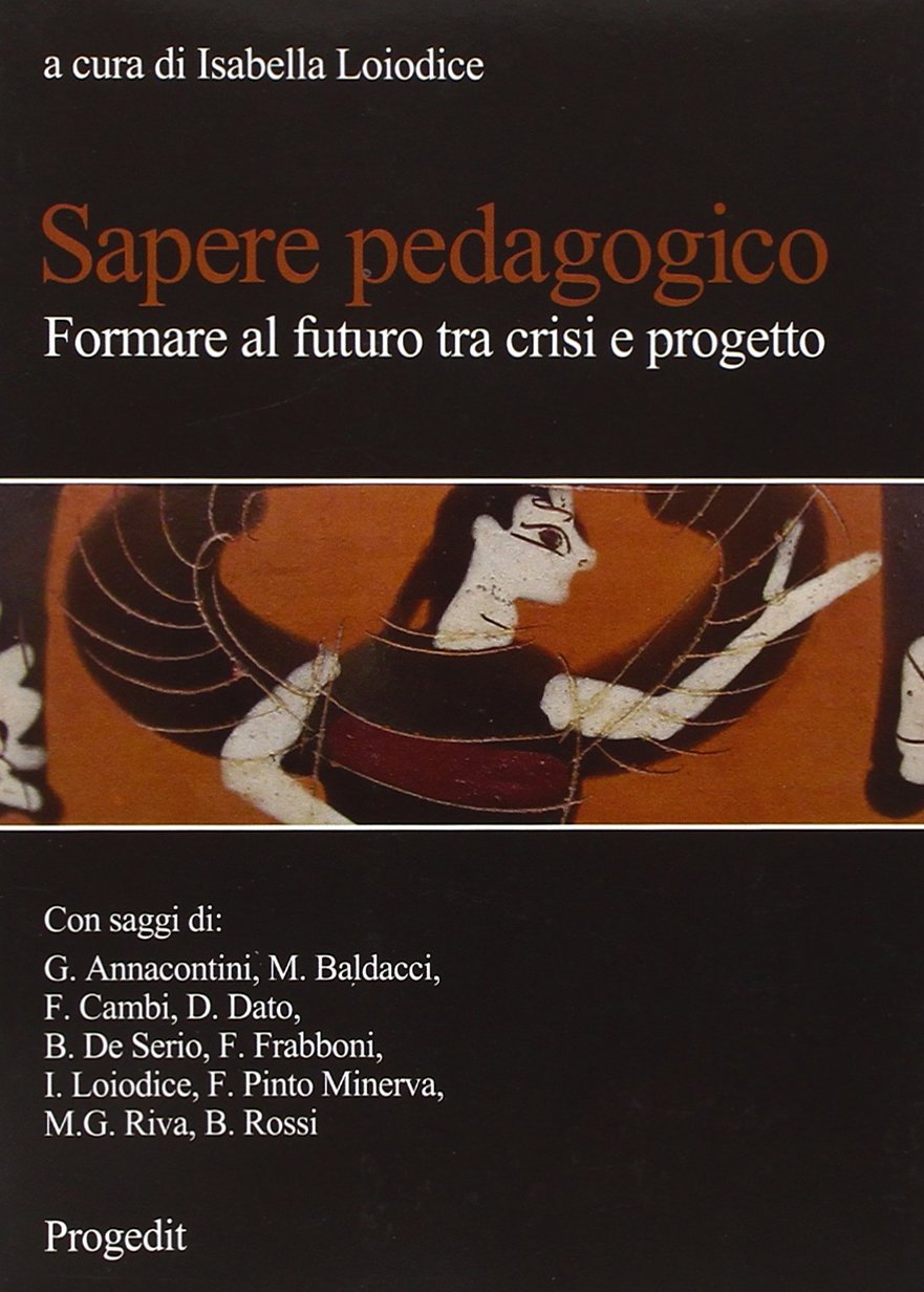 Sapere pedagogico. Formare al futuro tra crisi e progetto book
