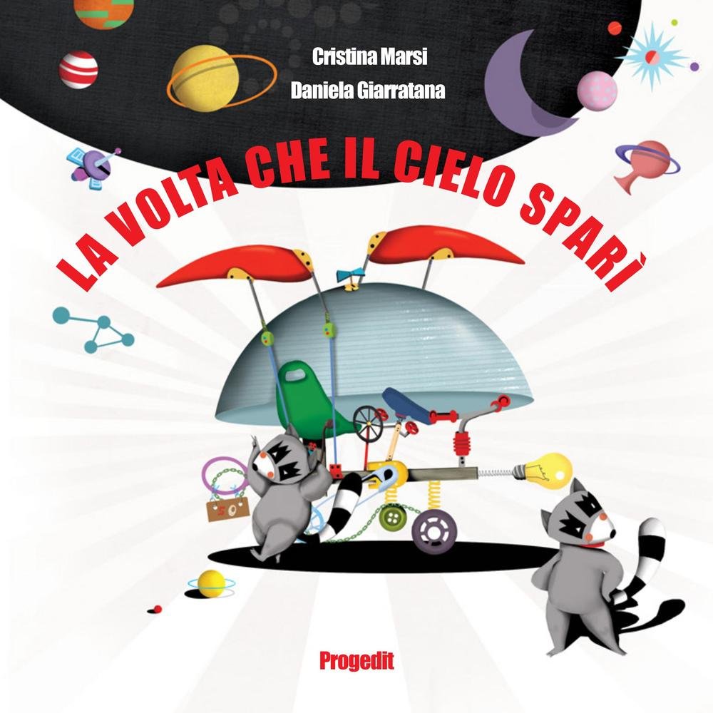 La volta che il cielo sparì. La straordinaria avventura di Orkio e Scrich Novels & Short Stories