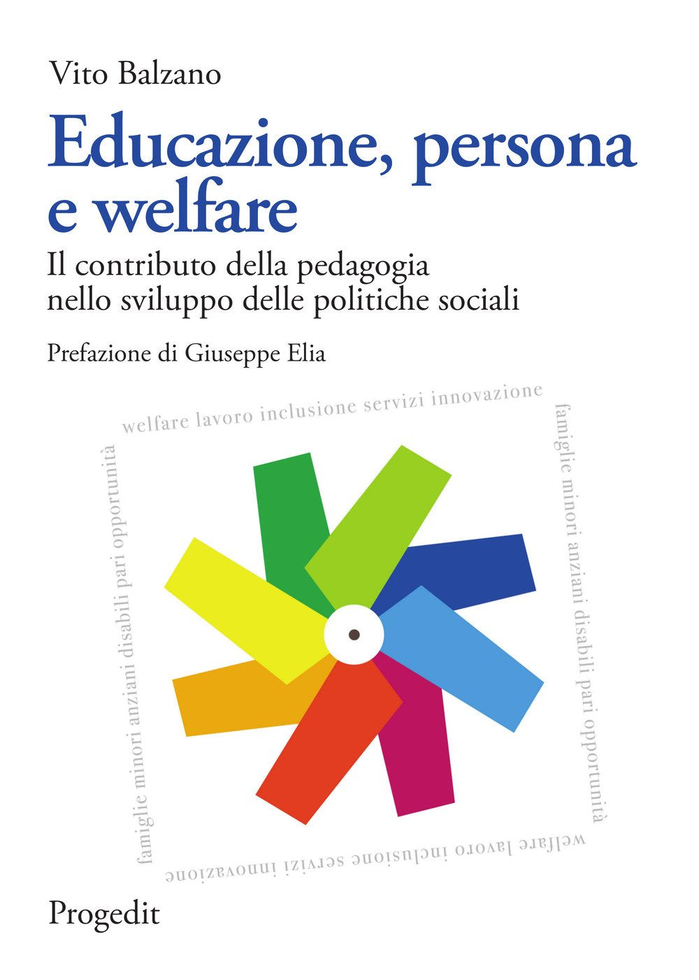 Educazione, persona e welfare. Il contributo della pedagogia nello sviluppo delle politiche sociali book