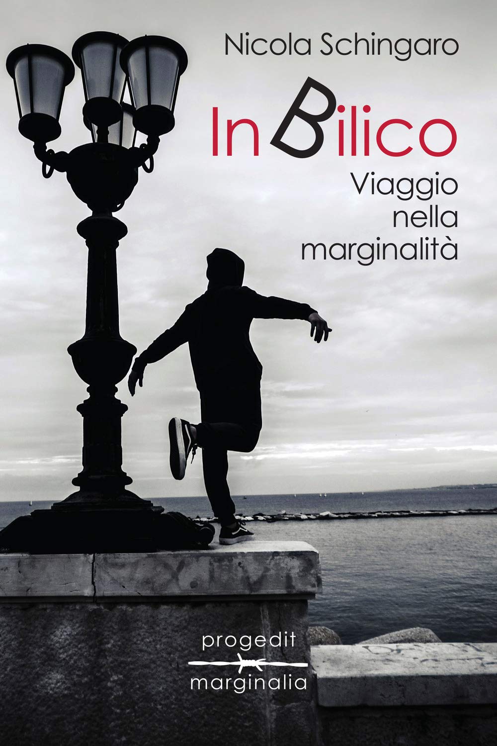 In bilico. Viaggio nella marginalità. Il caso di Bari vecchia Books