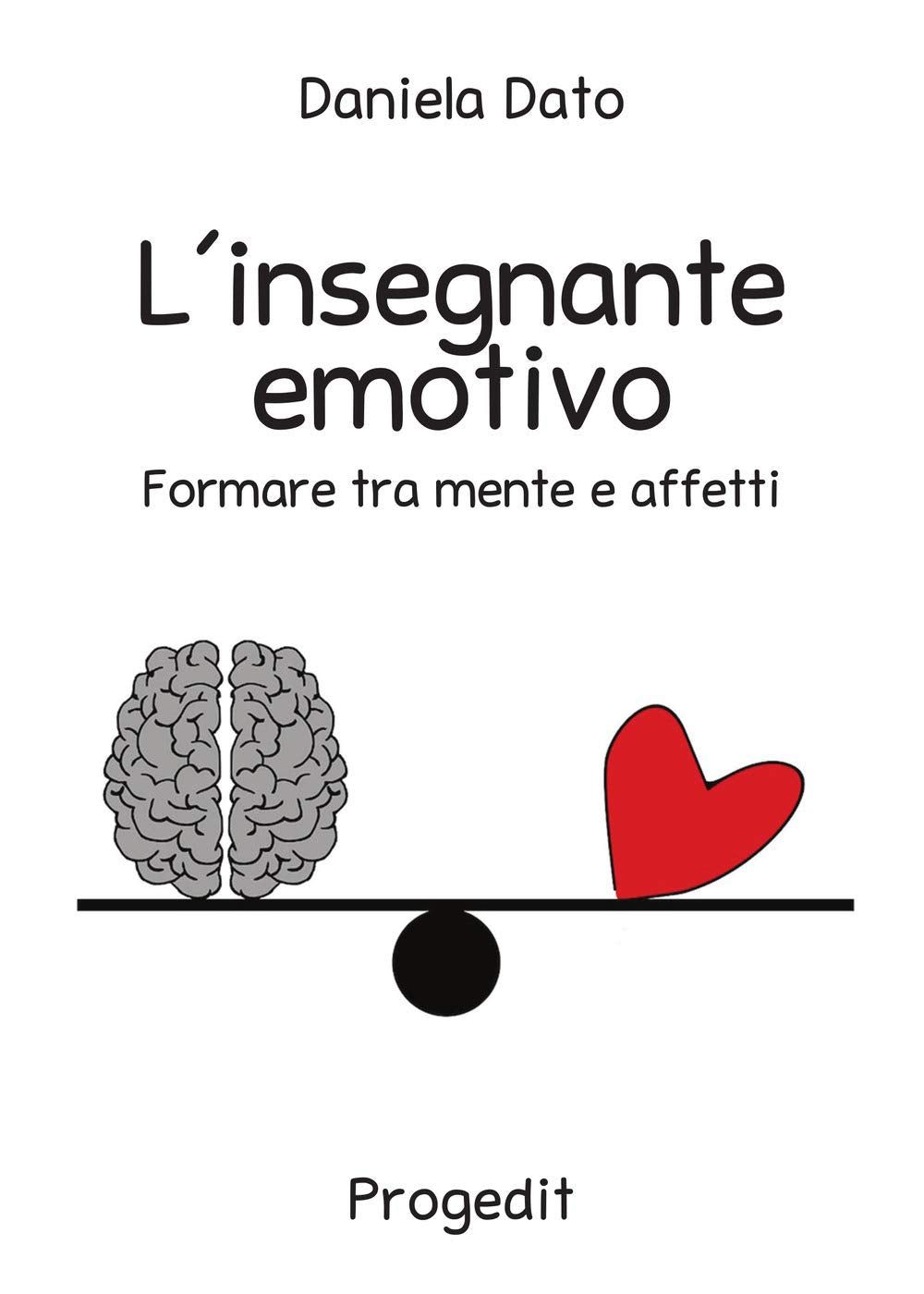 L' insegnante emotivo. Formare tra mente e affetti book