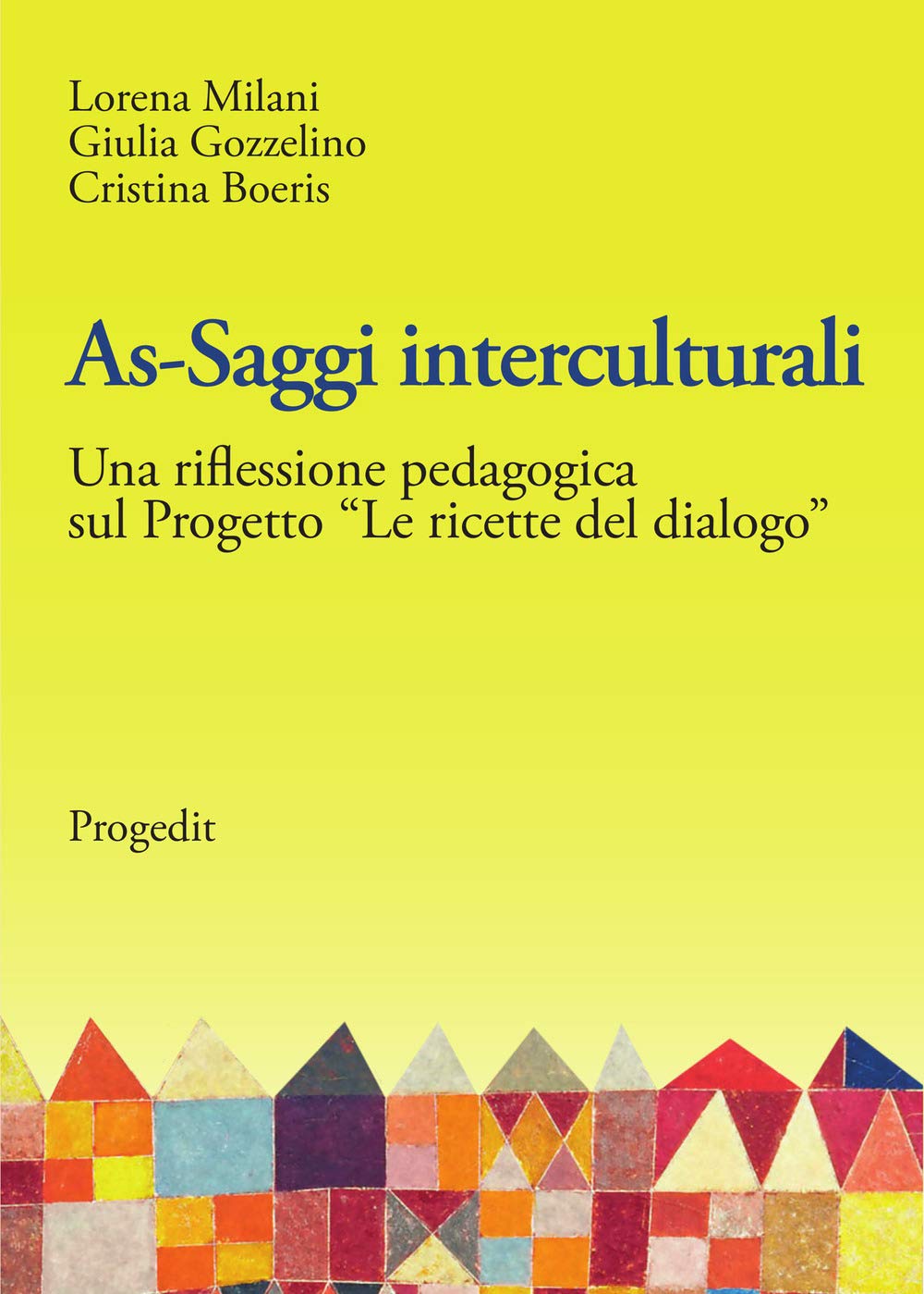 As-saggi interculturali. Una riflessione pedagogica sul progetto «Le ricette del dialogo» book
