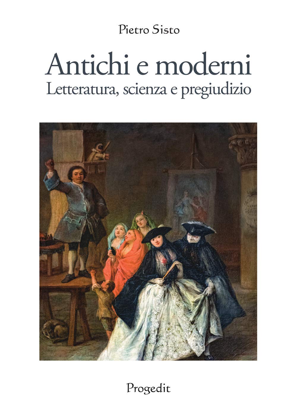 Antichi e moderni. Letteratura, scienza, pregiudizio book