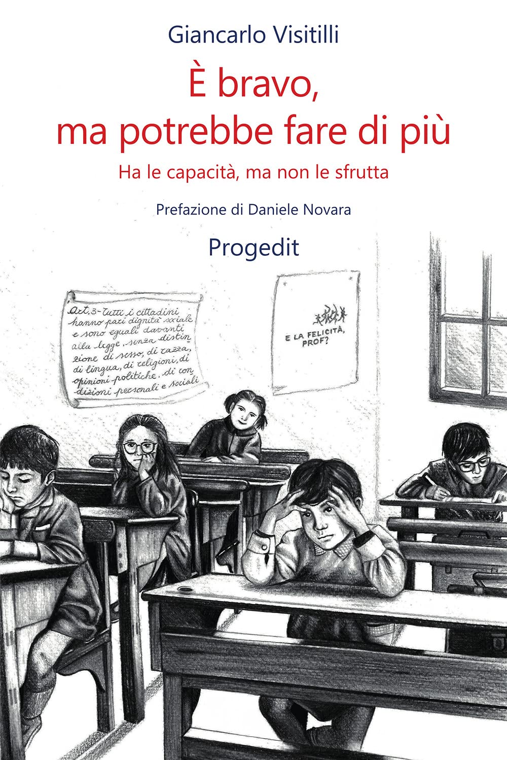 È bravo, ma potrebbe fare di più. Ha le capacità, ma non le sfrutta Education & Training