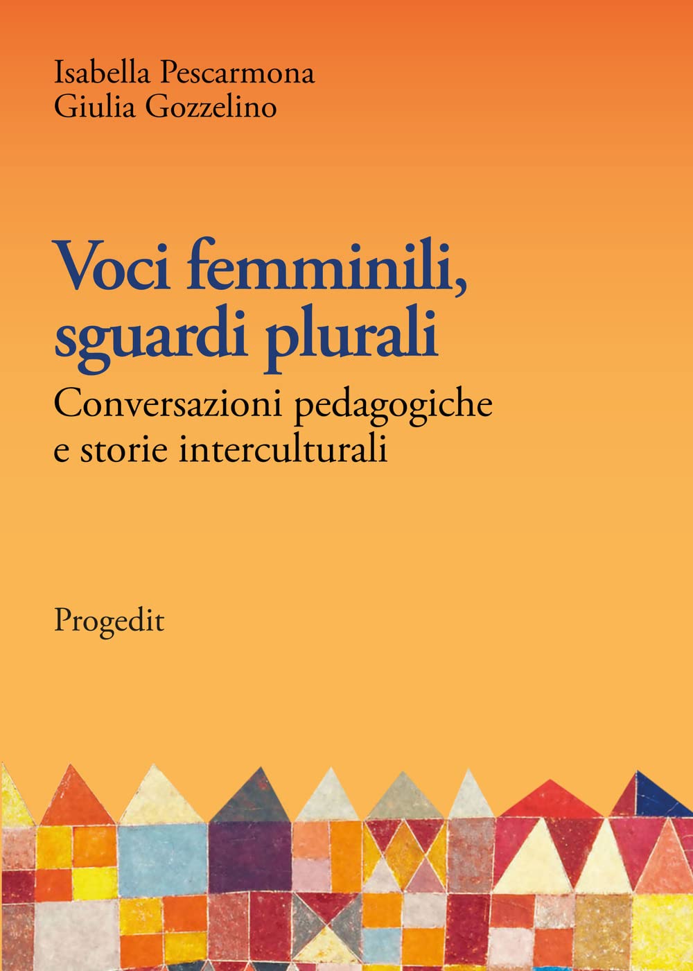Voci femminili, sguardi plurali. Conversazioni pedagogiche e storie interculturali book